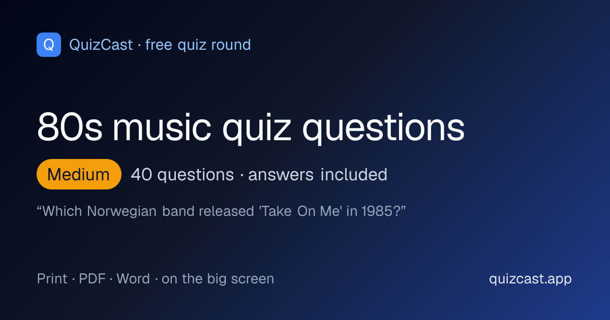 40 80s music quiz questions and answers: a free medium music of the 80s round from QuizCast