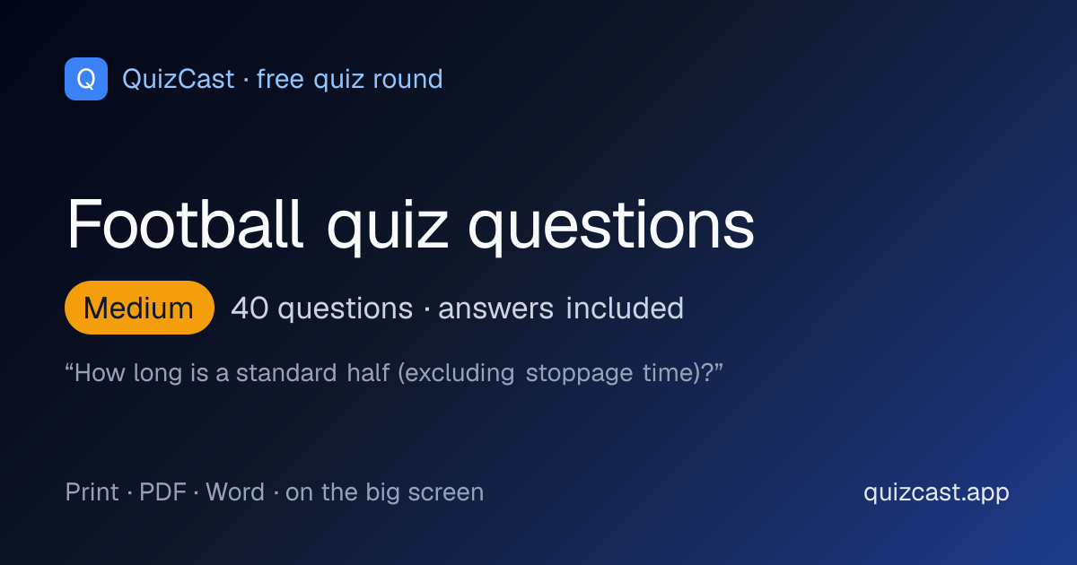 40 football quiz questions and answers: a free medium football round from QuizCast