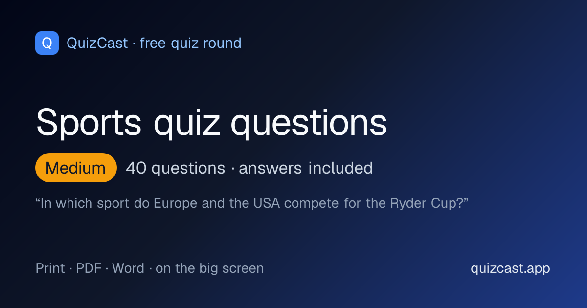 40 sports quiz questions and answers: a free medium sport round from QuizCast